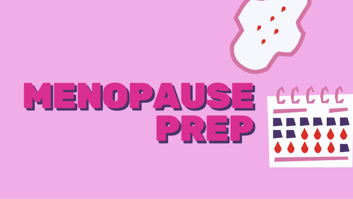 Menopause Prep